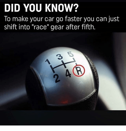 did-you-know-to-make-your-car-go-faster-you-31388824.png